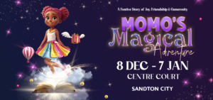 Sandton City's Centre Court hosts Momo's Magical Adventure 8 Dec 2023 - 7 Jan 2024