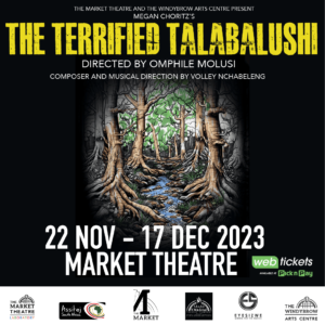 Children's Theatre at the Market Theatre this Christmas 2023 - The Terrified Talabalushi 